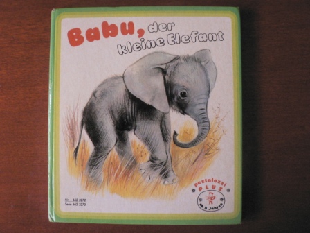 Romain Simon (Illustr.)/Lieselotte M. Blasen (Übersetz.)  BABU, der kleine Elefant 