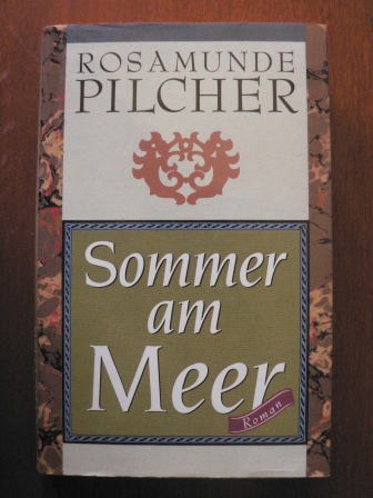 Rosamunde Pilcher  Sommer am Meer. Roman 