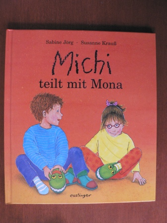 Jörg, Sabine / Krauß, Susanne (Illustr.)  Michi teilt mit Mona. 