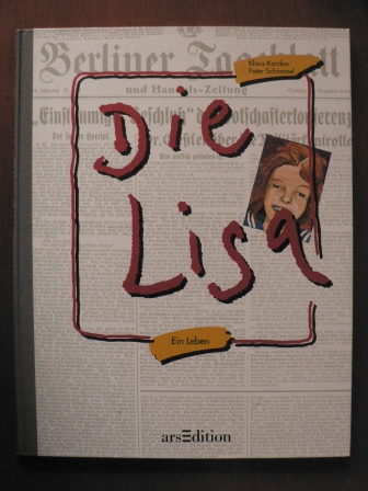 Klaus Kordon/Peter Schimmel (Illustr.)  Die Lisa. Ein Leben ( Ab 9 J.) 