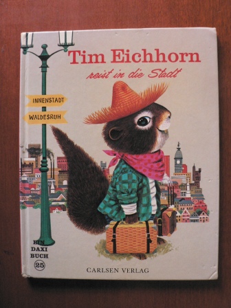Dugan, William  Tim Eichhorn reist in die Stadt. Ein DAXI-Buch Nr. 25 