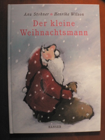 Stohner, Anu/Wilson, Henrike (Illustr.)  Der kleine Weihnachtsmann 