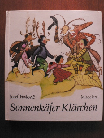 Jozef Pavlovic/Eliska Jelinková (Übersetz,.)  Sonnenkäfer Klärchen 