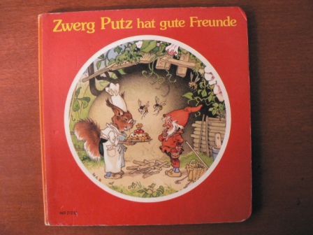 Fritz Baumgarten (Illustr.)/Gisela Fischer (Verse)  Zwerg Putz hat gute Freunde 