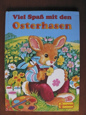 Jentner, Edith (Übersetz.)/Linda Birkinshaw (Illustr.)/Joachim Löffel  Viel Spaß mit den Osterhasen. 