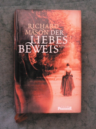 Richard Mason/Elfriede Peschel (Übersetz.)  Der Liebesbeweis 