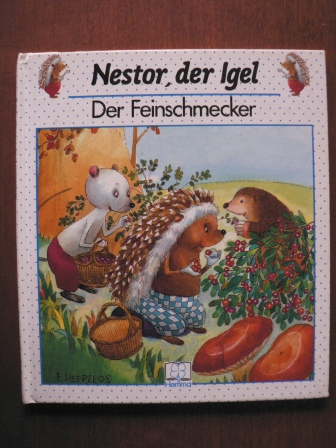 F. Herreros (Illustr.)/S. Langer  Nestor, der Igel. Der Feinschmecker 
