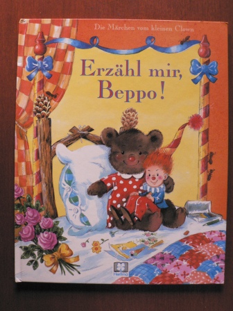 Hana Primussová/Jeanine Rahir (Illustr.)/Harald Scheel (Übersetz.)  Erzähl mir, Beppo! Die Märchen vom kleinen Clown (großformatig) 