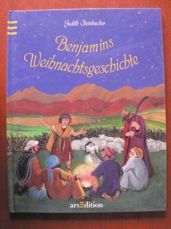 Judith Steinbacher  Benjamins Weihnachtsgeschichte 