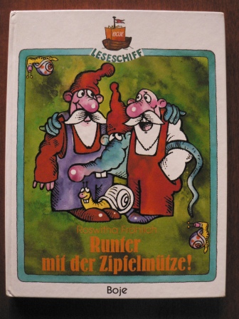 Fröhlich, Roswitha/Meder, Willi (Illustr.)  Runter mit der Zipfelmütze. 
