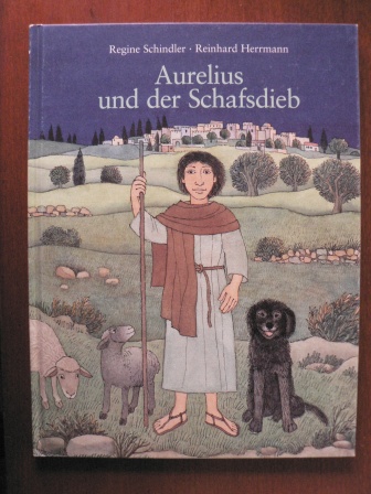 Reinhard Herrmann (Illustr.)/Regine Schindler  Aurelius und der Schafsdieb. Eine Weihnachtsgeschichte 