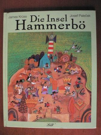 James Krüss/Josef Palecek (Illustr.)  Die Insel Hammerbö. Eine Bilderbuchgeschichte 