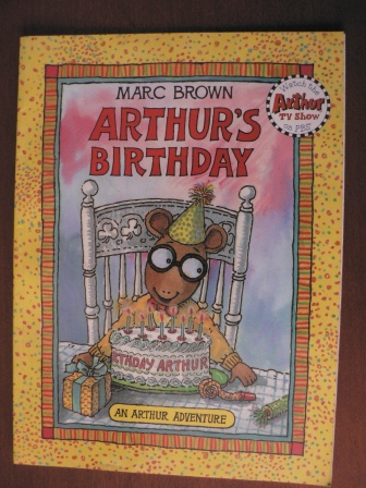 Marc Brown  An Arthur Adventure: Arthur`s Birthday 