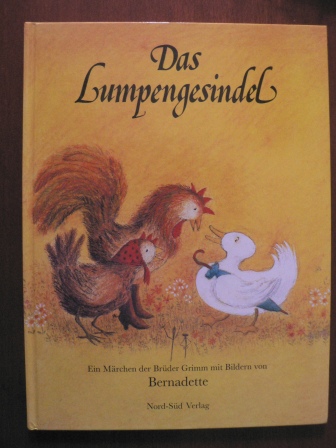 Bernadette (Illustr.)/Grimm, Jacob/Grimm, Wilhelm  Das Lumpengesindel. Ein Märchen der Brüder Grimm 