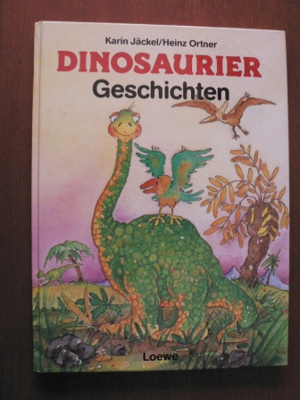 Jäckel, Karin/Ortner, Heinz (Illustr.)  Dinosauriergeschichten 