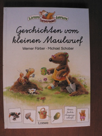 Färber, Werner/Schober, Michael (Illustr.)  Geschichten vom kleinen Maulwurf (in vereinfachter Ausgangsschrift) 