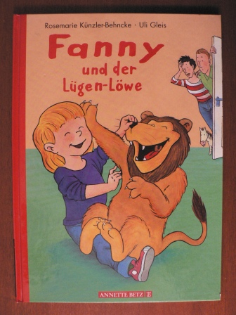 Künzler-Behncke, Rosemarie/Gleis, Uli (Illustr.)  Fanny und der Lügen-Löwe 