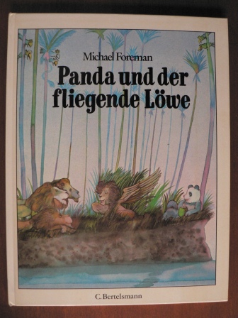 Michael Foreman/Ursula Heckel (Übersetz.)  Panda und der fliegende Löwe 