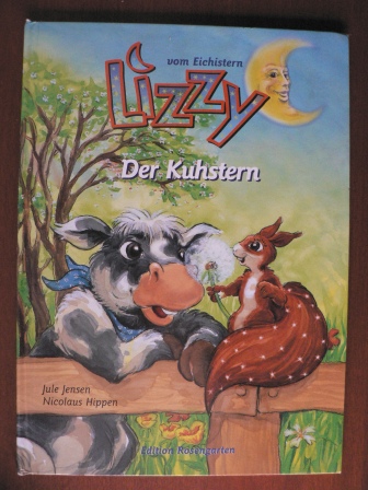 Jensen, Jule/Hippen, Nicolaus  Lizzy von Eichistern: Der Kuhstern 