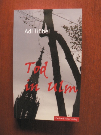 Hübel, Adi  Tod in Ulm 