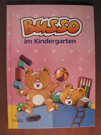 Fröhlich, Lale (Text)/Foth, Gerhard (Illustr.)  Busso im Kindergarten (Band 2) 
