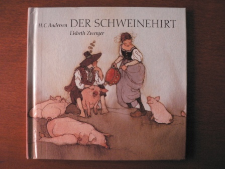 Andersen, Hans Ch./Zwerger, Lisbeth (Illustr.)  Der Schweinehirt (Bilder Buch Sternchen) 