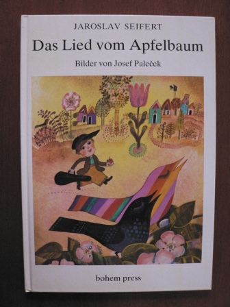Seifert, Jaroslav/Palecek, Josef (Illustr.)/Kurt Baumann (Nachdichtung)  Das Lied vom Apfelbaum - Ein Kindergedicht 