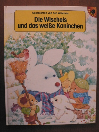 Terry Barber/Wizard Art (Illustr.)/Günter Neidinger (Übersetz.)  Geschichte von den Wischels: Die Wischels und das weiße Kaninchen 