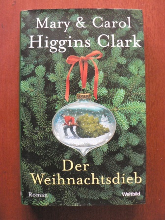 Clark, Carol Higgins/Clark, Mary Higgins/Henriksen, Marie (Übersetz.)  Der Weihnachtsdieb 