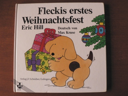 Eic Hill/Max Kruse (Übersetz.)  Fleckis erstes Weihnachtsfest 