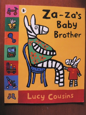 Lucy Cousins  Za-Za`s Baby Brother 