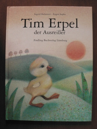 Ostheeren, Ingrid/Sopko, Eugen (Illustr.)  Tim Erpel, der Ausreisser 