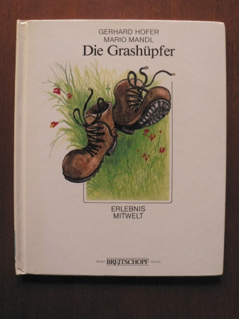 Hofer, Gerhard/Mandl, Mario (Illustr.)  Die Grashüpfer (Erlebnis Mitwelt) 