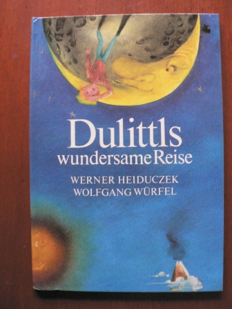 Heiduczek, Werner / Würfel, Wolfgang (Illustr.)  Dulittls wundersame Reise. Eine Erzählung 