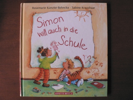 Künzler-Behncke, Rosemarie/Kraushaar, Sabine (Illustr.)  Simon will auch in die Schule 