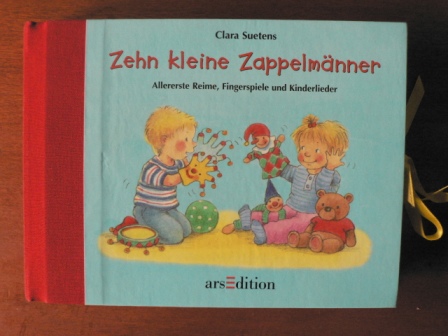 Clara Suetens  Zehn kleine Zappelmänner - Allererste Reime, Fingerspiele und Kinderlieder 