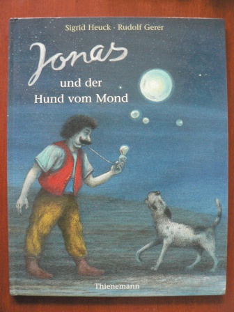 Heuck, Sigrid/Gerer, Rudolf  Jonas und der Hund vom Mond 