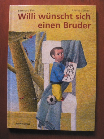Lins, Bernhard/Sottler, Alenka (Illustr.)  Willi wünscht sich einen Bruder - Eine Geschichte 