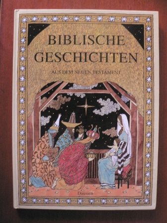 Fucikova, R./Sedmidusbská, Ursula (Übersetz.)  Biblische Geschichten aus dem Neuen Testament 