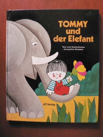 Saussus, Jacqueline  Tommy und der Elefant (Band 4 der Tommy-Kinderbuch-Reihe) 