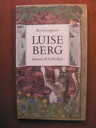 Bern Lunghard (Verse)/Johannes K.G. Niedlich (Illustr.)  Luise Berg 