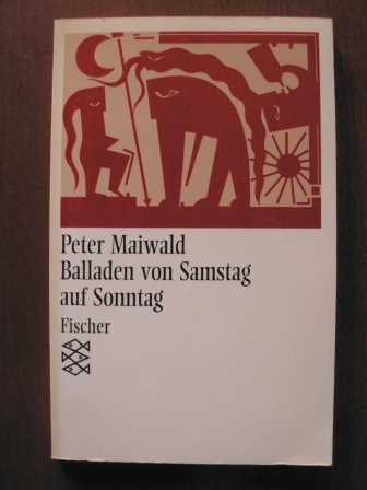 Maiwald, Peter  Balladen von Samstag auf Sonntag 