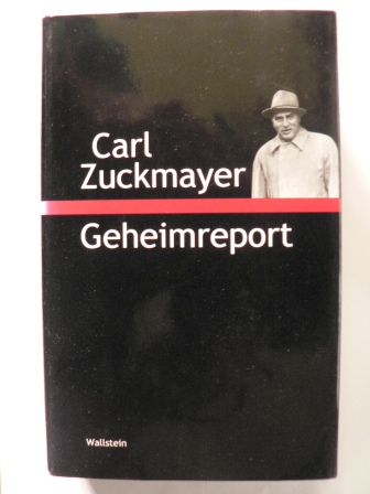 Zuckmayer, Carl/Nickel, Gunther & Schrön, Johanna (Hrsg.)  Geheimreport 