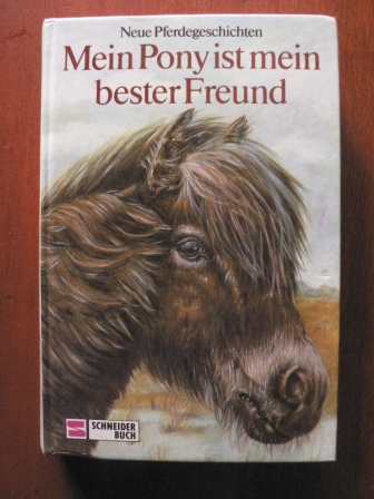 Wegener-Olbricht, Helga  Neue Pferdegeschichten: Mein Pony ist mein bester Freund 
