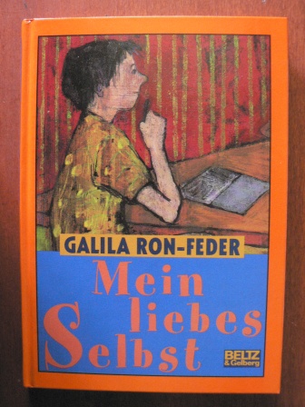 Ron-Feder, Galila/Pressler, Mirjam (Übersetz.)  Mein liebes Selbst 