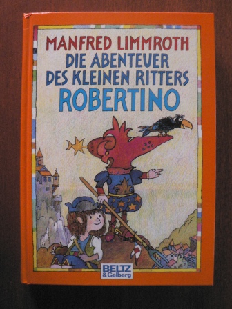 Limmroth, Manfred  Die Abenteuer des kleinen Ritters Robertino 