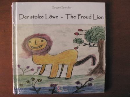 Brendler, Brigitte  Der stolze Löwe / The proud Lion 