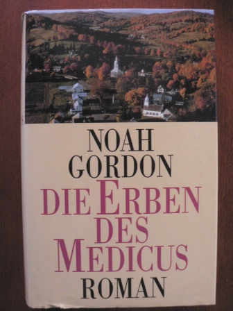 Noah Gordon/Klaus Berr(Übersetz.)  Die Erben des Medicus 