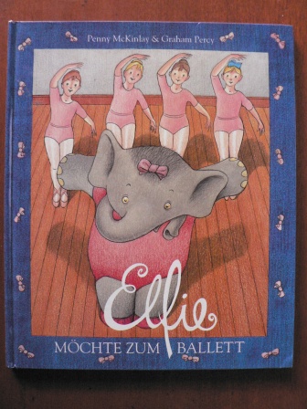 McKinley, Penny/Percy, Graham (Illustr.)  Elfie möchte zum Ballett 