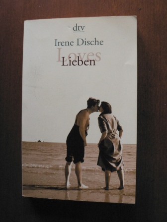 Dische, Irene  Loves / Lieben. Erzählungen 